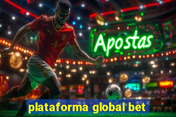 plataforma global bet